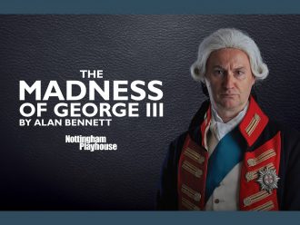 Nottingham Playhouse Goes Global: National Theatre Live Announces The Madness of George III Broadcast
