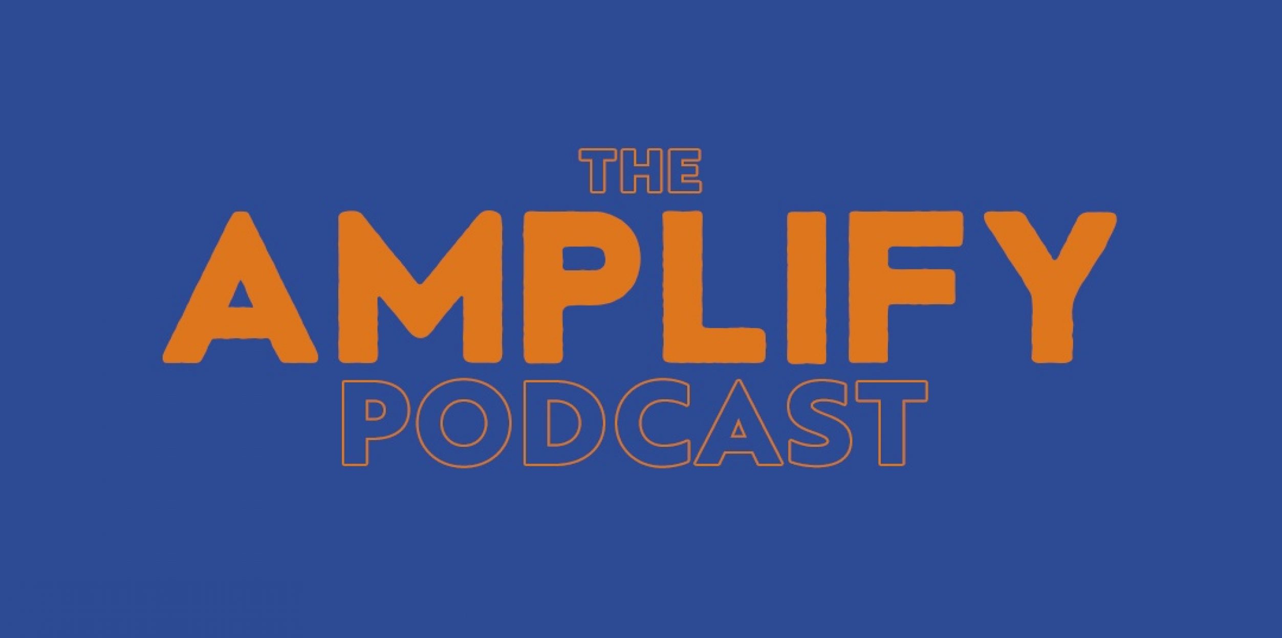 The Amplify Podcast