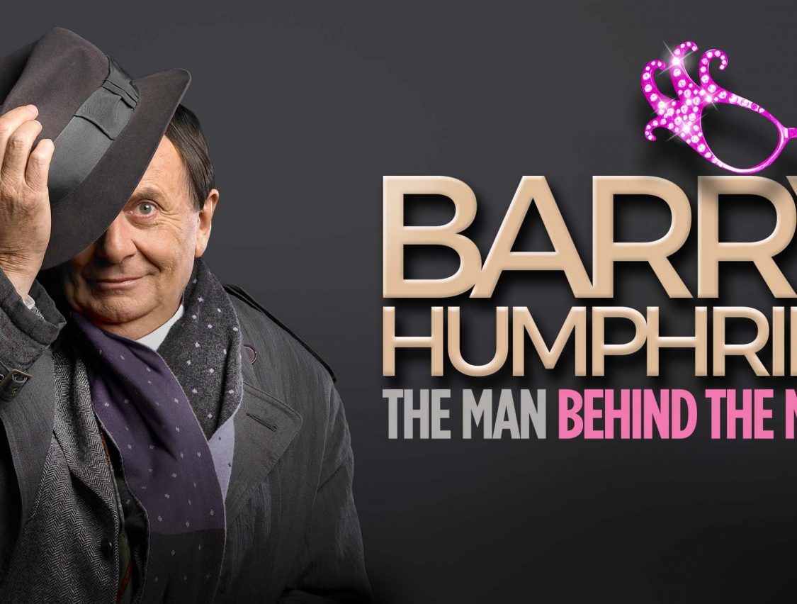Barry Humphries &#8211; The Man Behind the Mask
