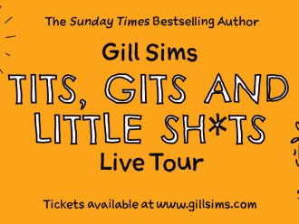 Tits, Gits and Little Sh*ts: An Evening with Gill Sims