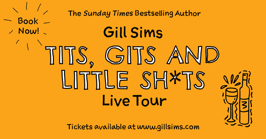Tits, Gits and Little Sh*ts: An Evening with Gill Sims