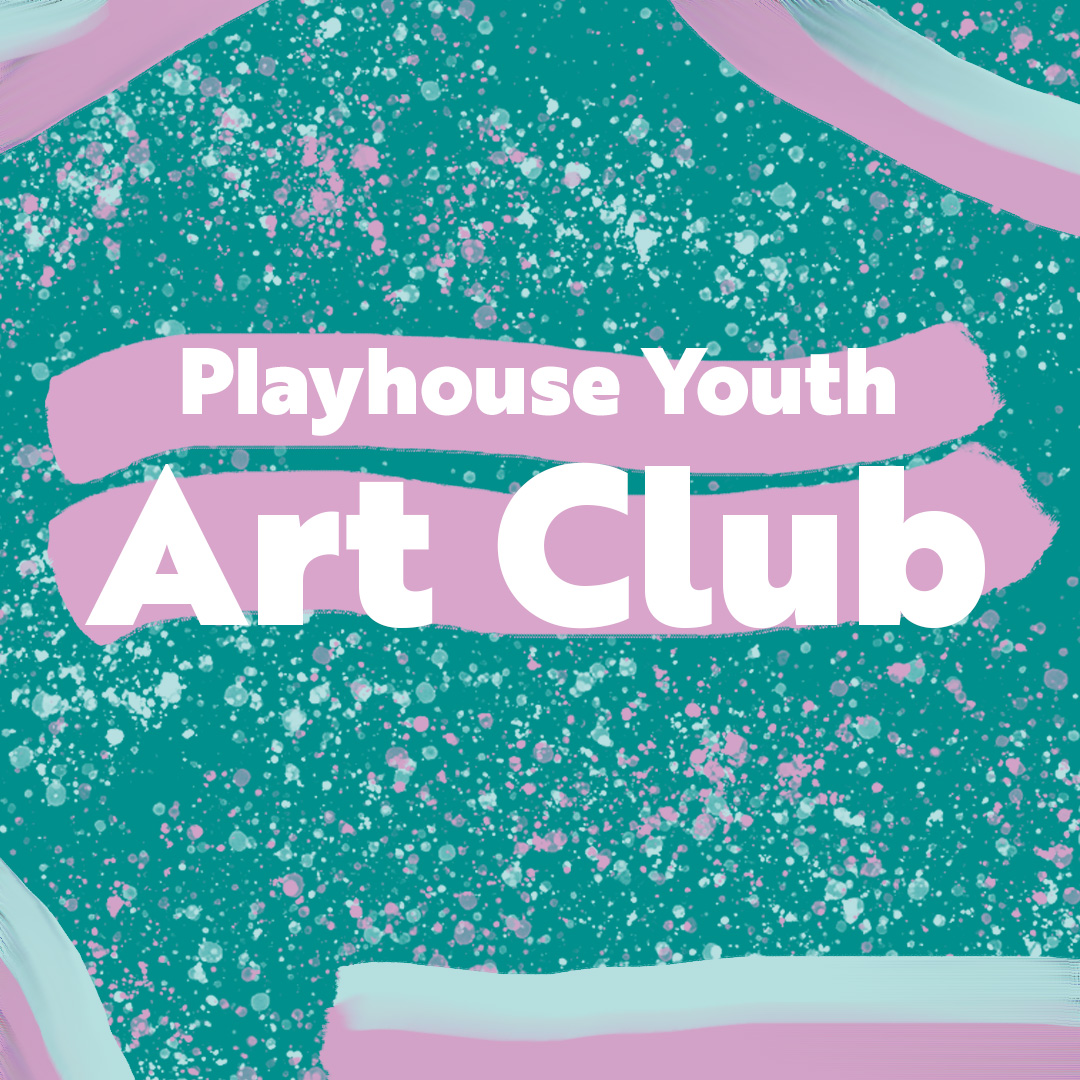 Playhouse Youth Art Club Nottingham Playhouse