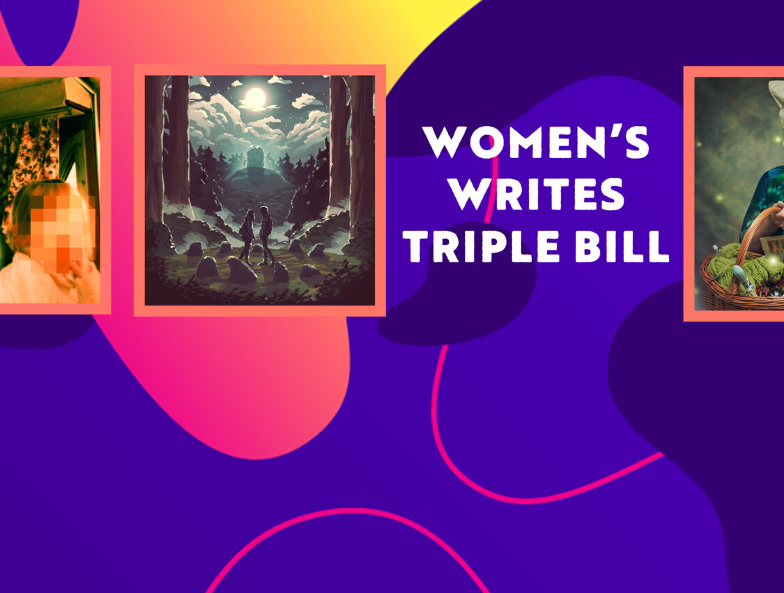 Women&#8217;s Writes Triple Bill